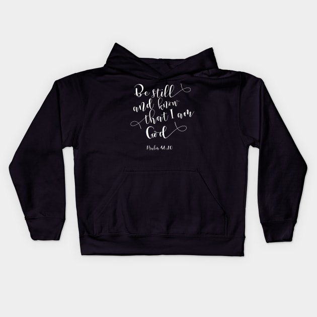 Be still and know, Psalm 46:10, Christian Kids Hoodie by TheBlackCatprints